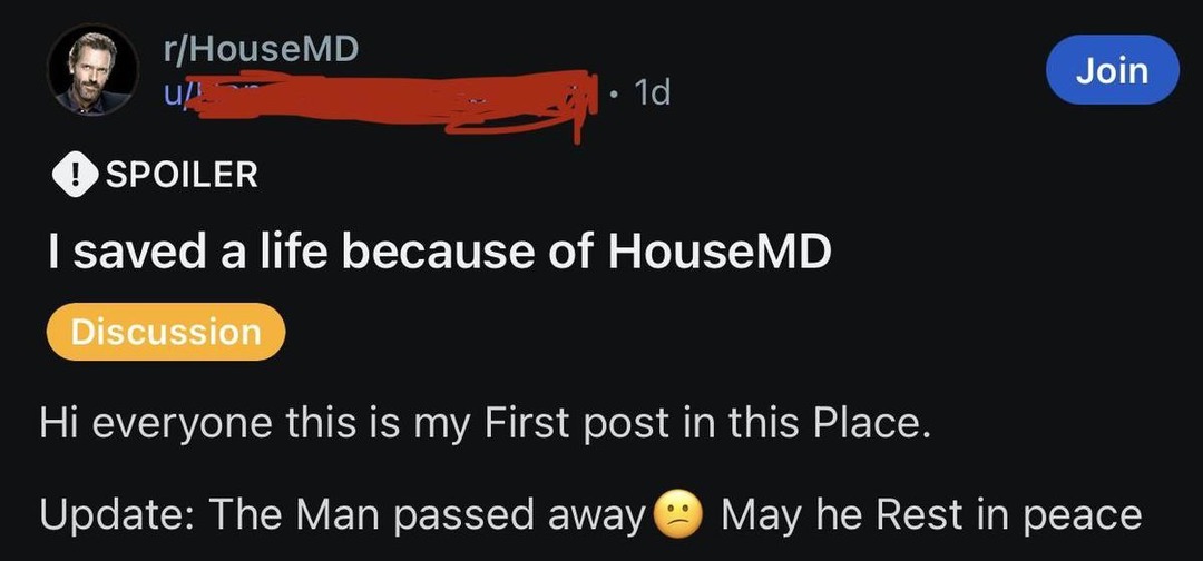 Saved a life because of House MD... kinda. Update: RIP - meme