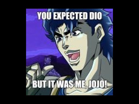 JoJo: 10 It Was Me, Dio! Memes That Are Too Hilarious For Words