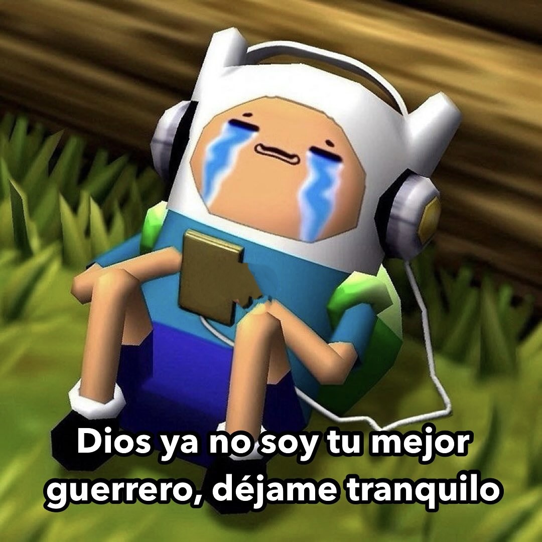 Dios ya déjame en paz, no soy tu mejor guerrero bro - meme