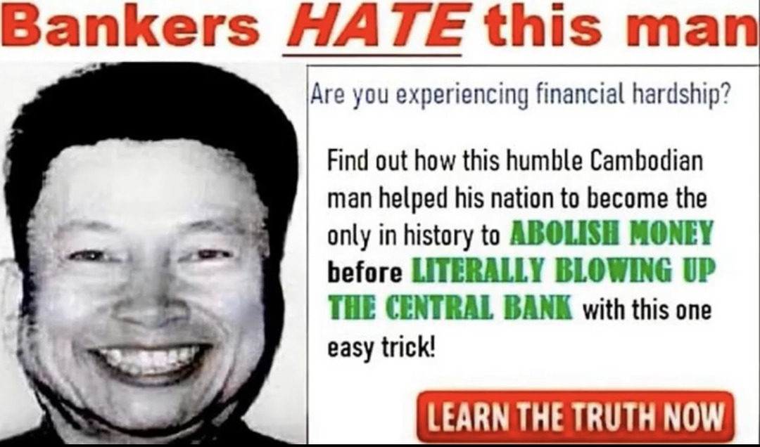 Bankers hate Pol Pot - meme
