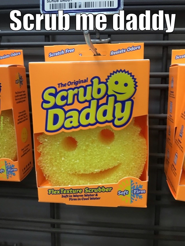 scrub me daddy - meme