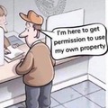 Yes, and you, are the governments property