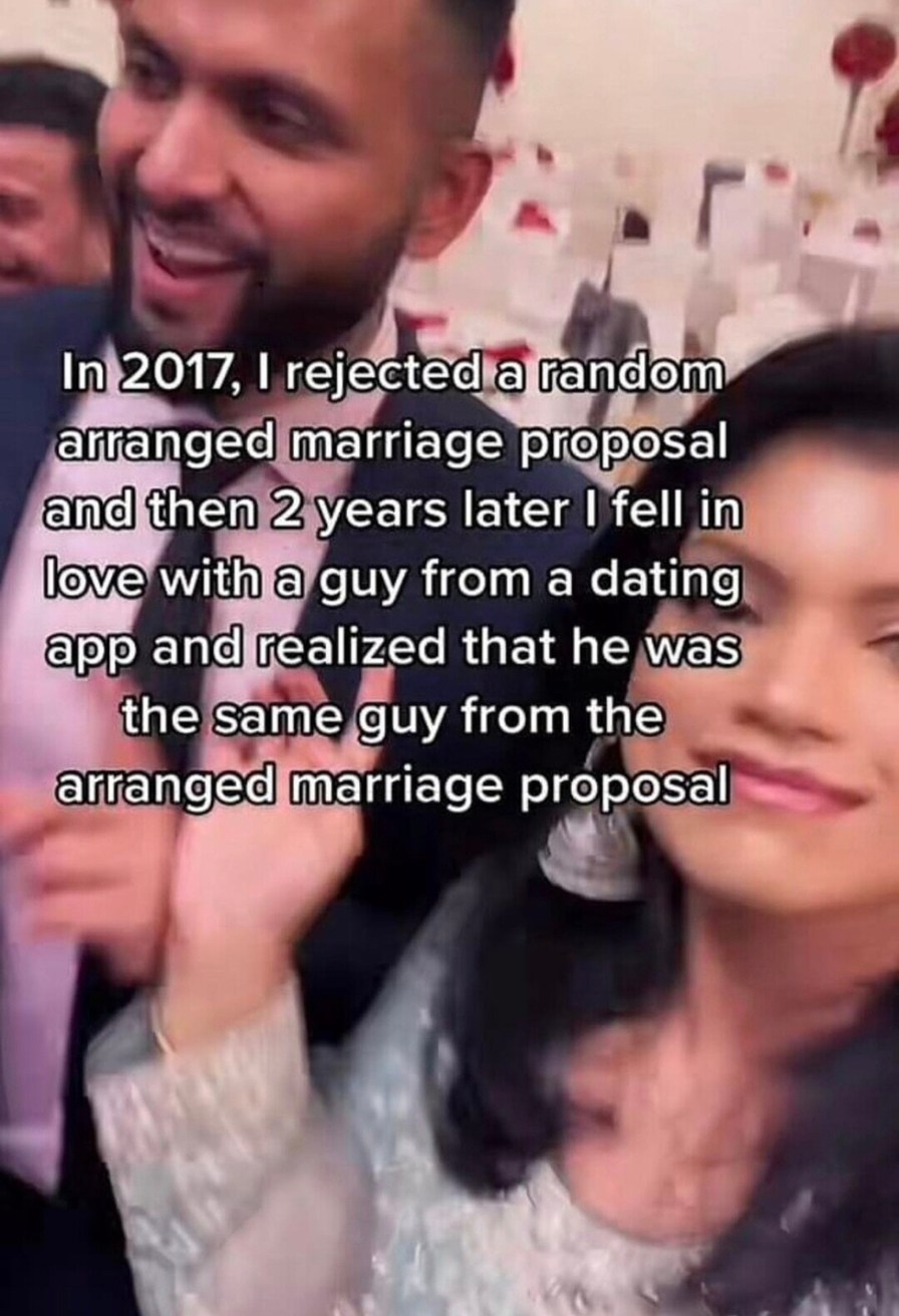 Rejected the proposal, matched years later on an app. Plot twist of the decade - meme