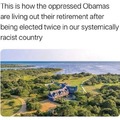 Oppressed Obamas in a racist country