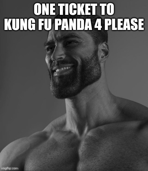 One ticket to Kung Fu Panda 4 please - meme