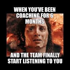 How my basketball coach feels - meme