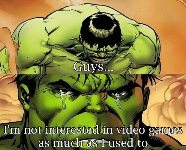 Bro I used to love games, now I just stare at the wall - meme