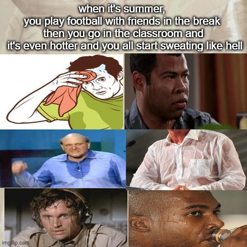 school in the summer - meme