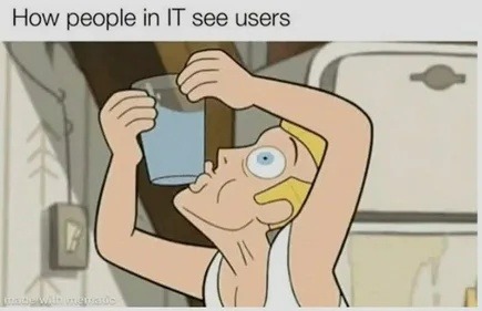 How IT people see us clicking on phishing links - meme