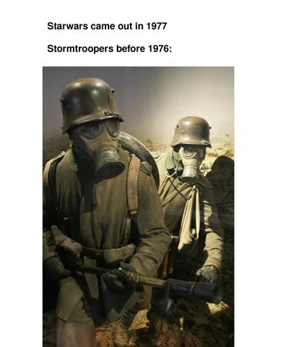 "Back in my day, this is what storm troopers looked like!" :trollface: - meme
