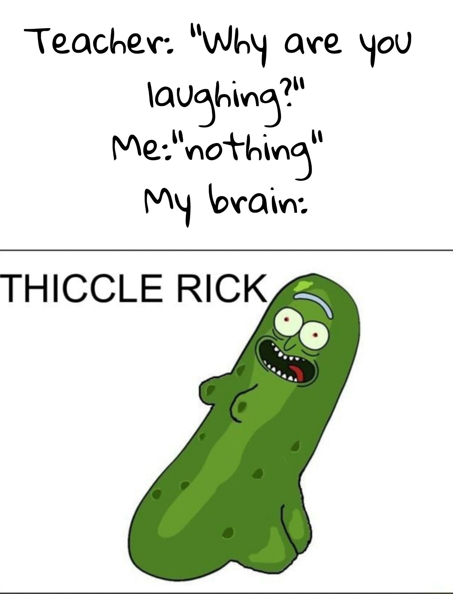 And then, he turned himself into a pickle. Funniest shit ever - meme