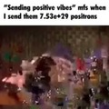 Sending positive vibes