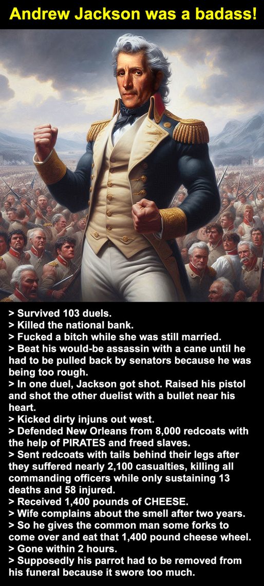 Andrew Jackson was a badass! (7th President of United States) - meme
