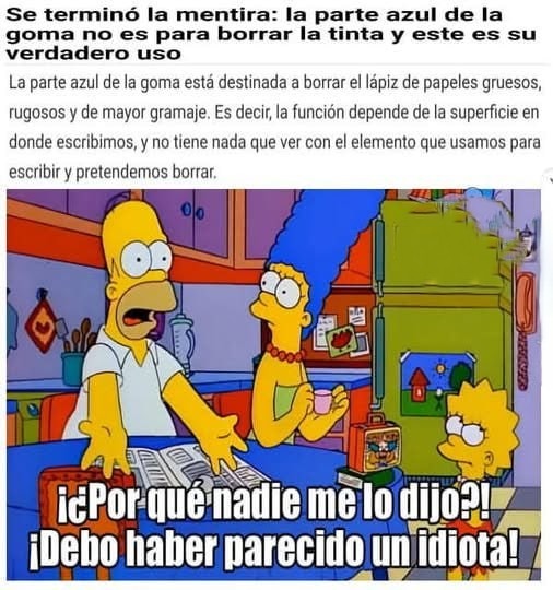 me acabo de enterar que la parte azul de la goma no era pa borrar tinta - meme