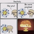 Be more positive ...