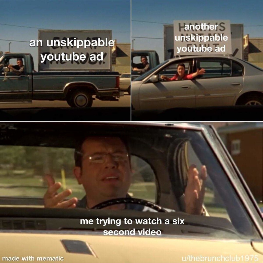 Video between ads.... - meme