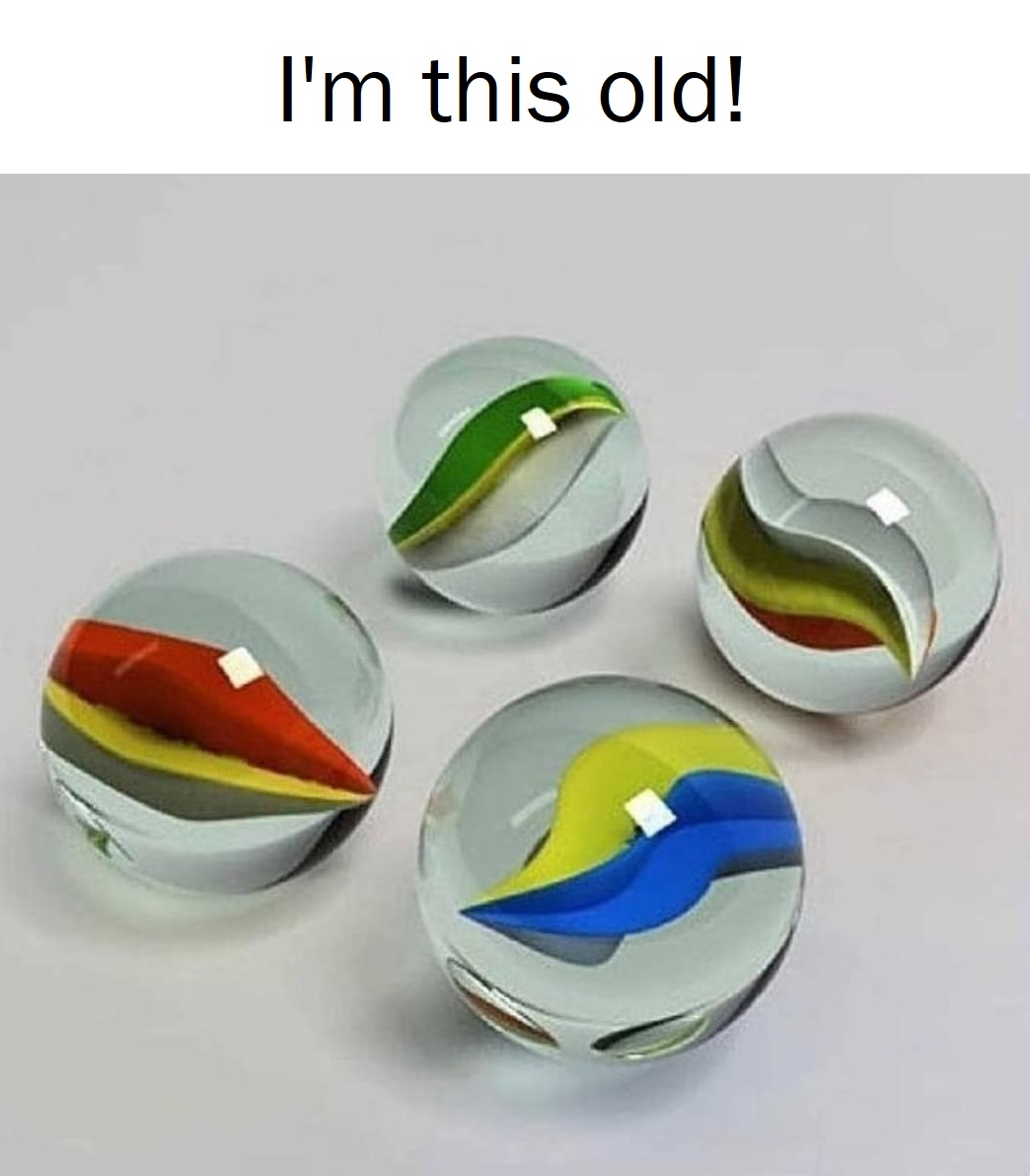 I'm this old! - meme