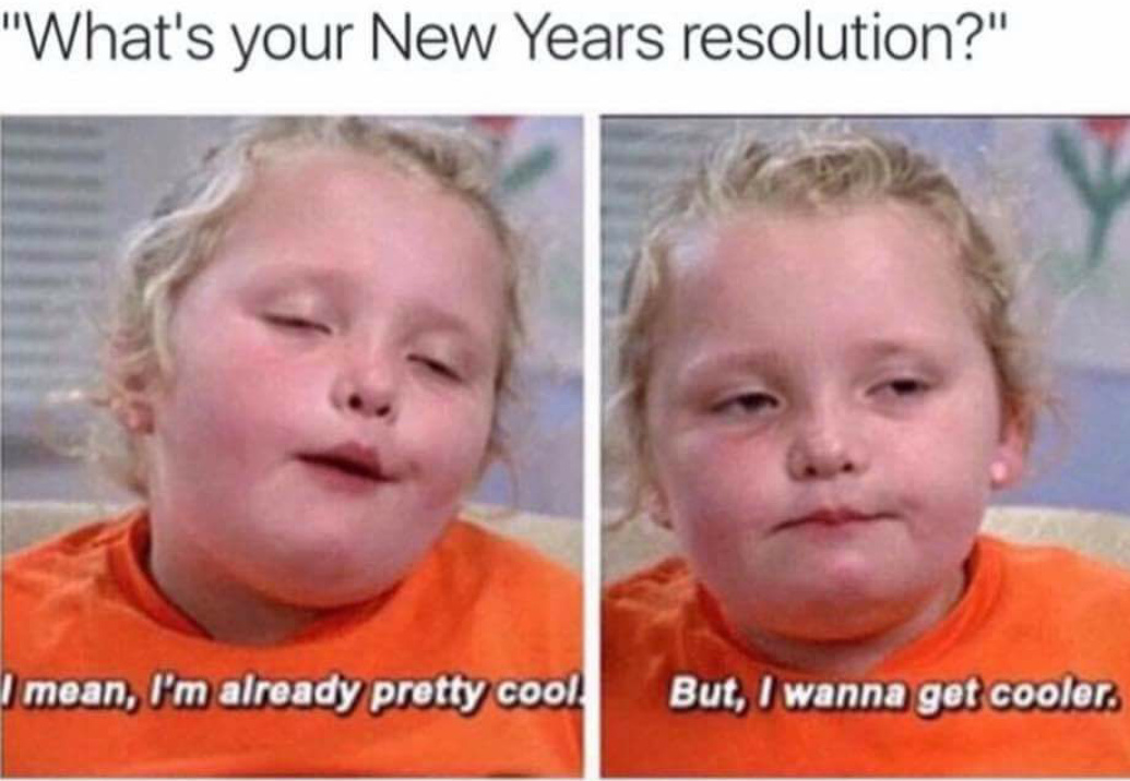 What is your new years resolution? - meme