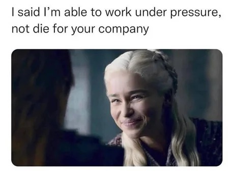 Work under pressure - meme