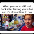 And the cashier be speeding up on purpose