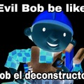 Bob malvado