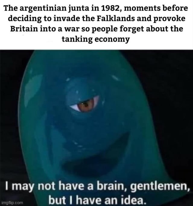 Argentina 1982: no brain, just war idea - meme