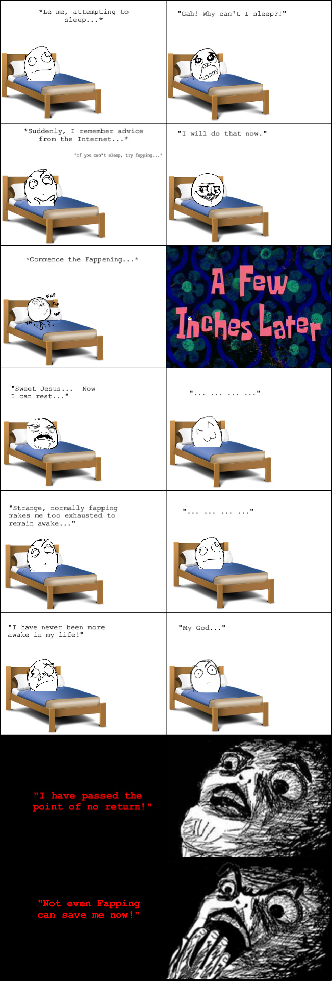 What happens when Fapping doesn't send you to sleep... - meme