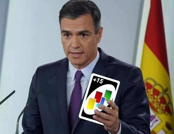 Si existiera una carta de +15 sería la preferida del Pedro Sánchez - meme