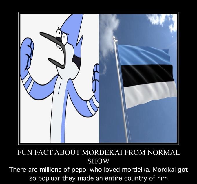 I'd like to take a vacation to Mordecai Land one day - meme
