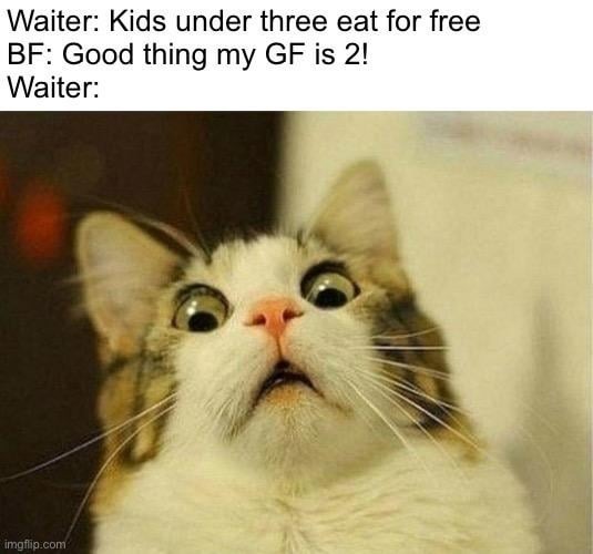 Kids under three eat for free - meme