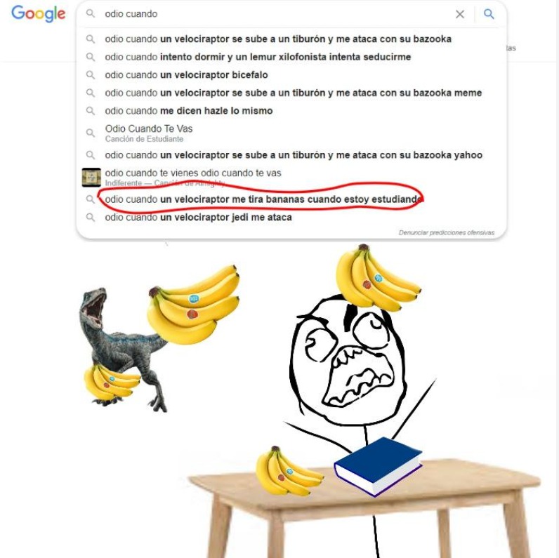 Odio cuando un velociraptor me tira bananas cuando estudio - meme
