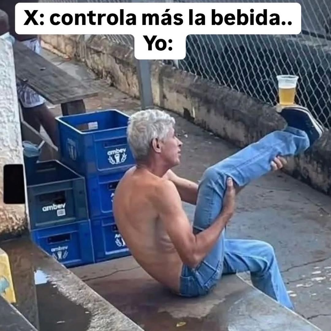 Dicen que controle la bebida pero ni me acuerdo quién lo dijo - meme