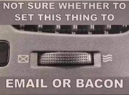 Bacon or mail - meme