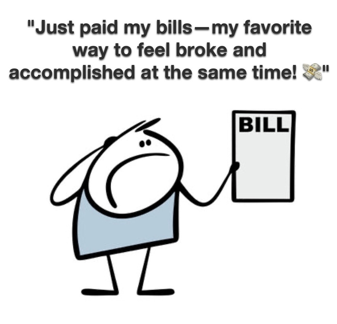 “Paying my bills” - meme