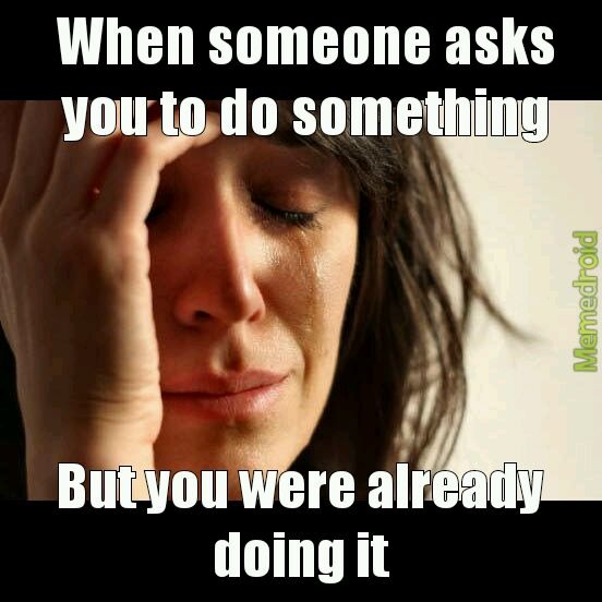 Then I don't wanna do it anymore - meme