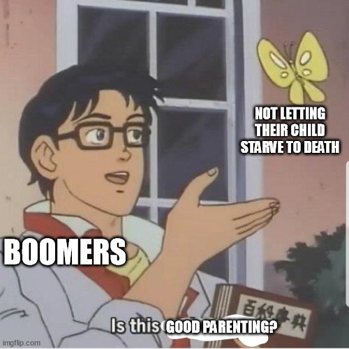 Boomer parents be like - meme