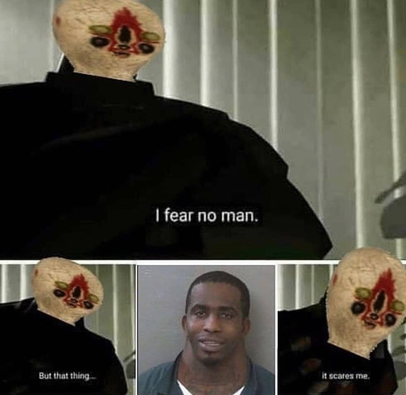 He fears - meme