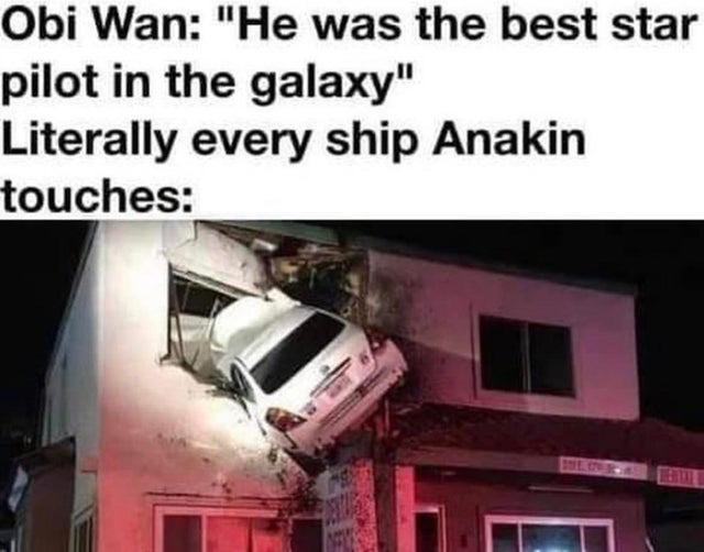 obi wan: he was the best star pilot in the galaxy - meme