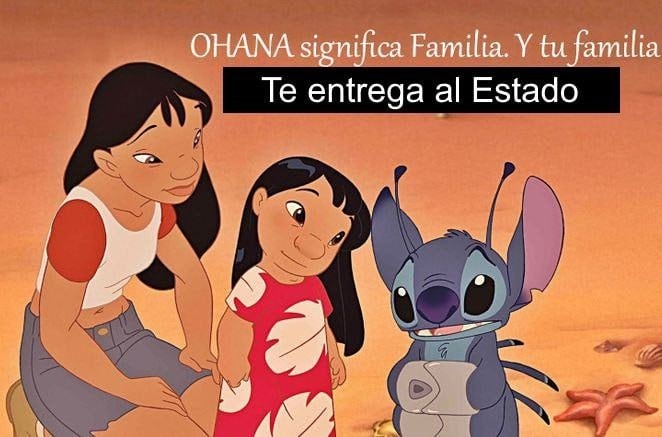 Ohana significa familia... y familia significa que el Estado te adopta - meme