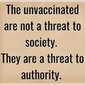 The unvaccinated are not a threat to society. They are a threat to authority.