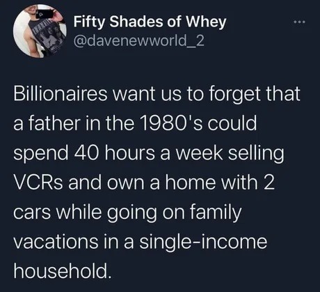 Back when a VCR could buy you a house - meme