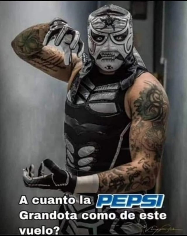 A cuánto la Pepsi grandota - meme
