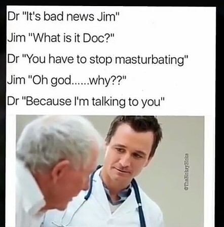 Fucking doctor,don't leave him di "His"stuffs - meme