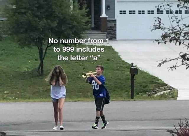 No number from 1 to 999 includes the letter a - meme