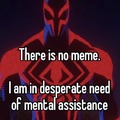 Hey, it's been a while. Most of you don't know me, but I journaled in the titles of my memes for a few weeks before disappearing for a while. It's been a rough while, to say the least. I can chat more if anyone is interested, feel free to DM me.