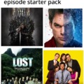 Shows ruined by their last episode starter pack