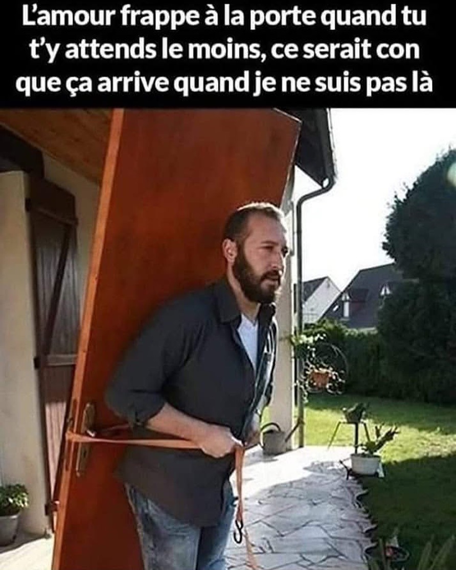 L'amour frappe à la porte... sauf quand t'es pas là - meme