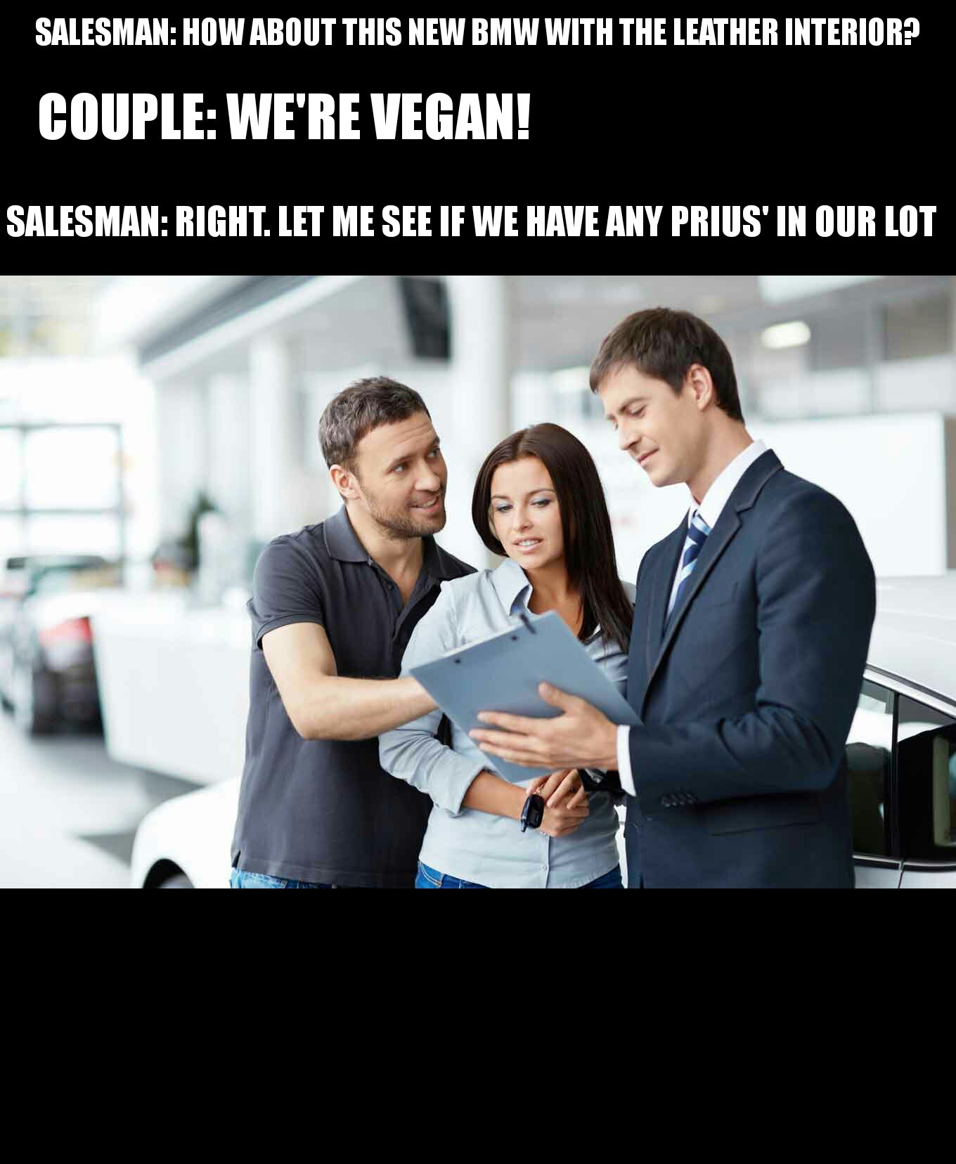 We're vegan - meme