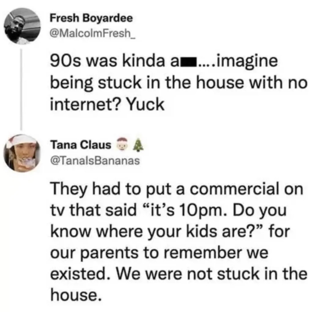 Today's kids don't know what they're missing - meme