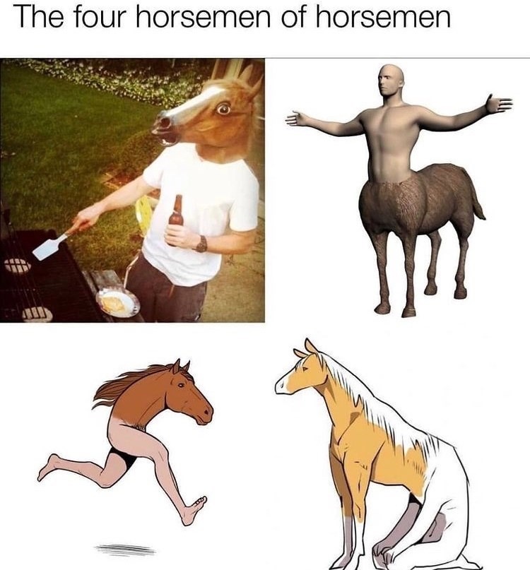 Cursed horsemen horsemen - meme
